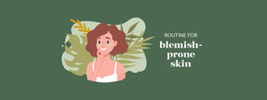 Skincare Series: Say buh-bye to Blemishes