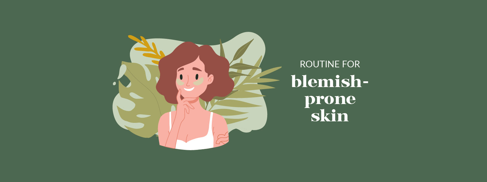 Skincare Series: Say buh-bye to Blemishes