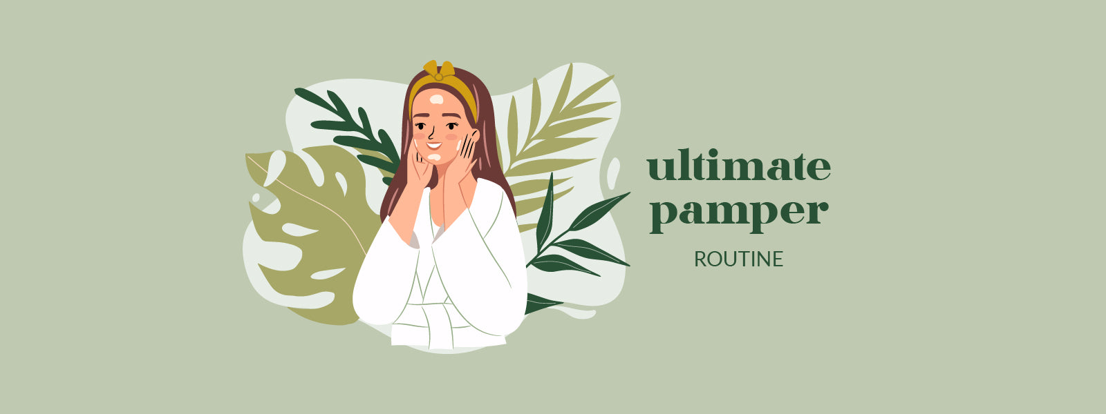 Skincare Series: Ultimate Pamper Routine